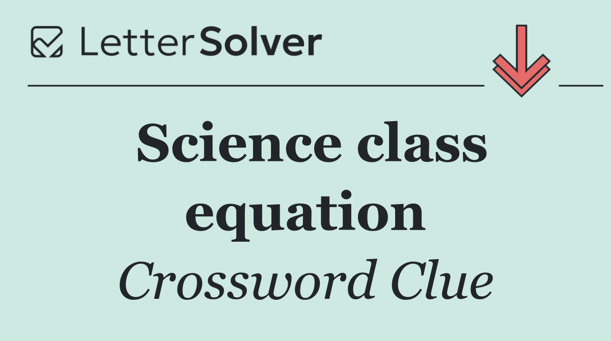 Science class equation