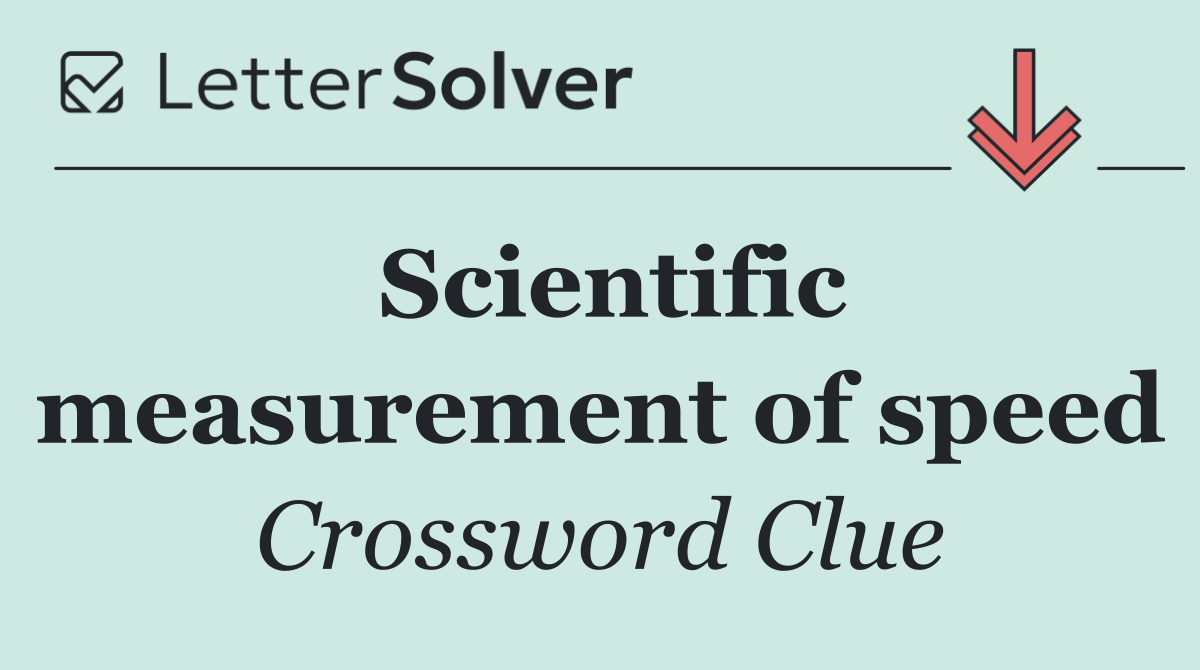 Scientific measurement of speed