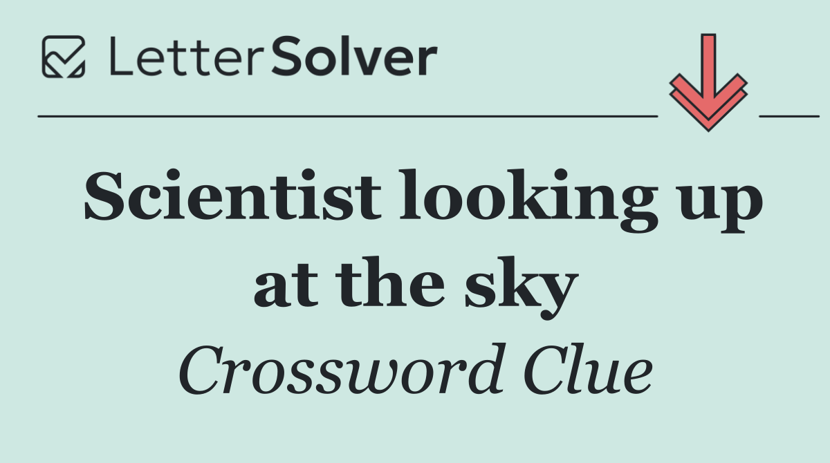 Scientist looking up at the sky
