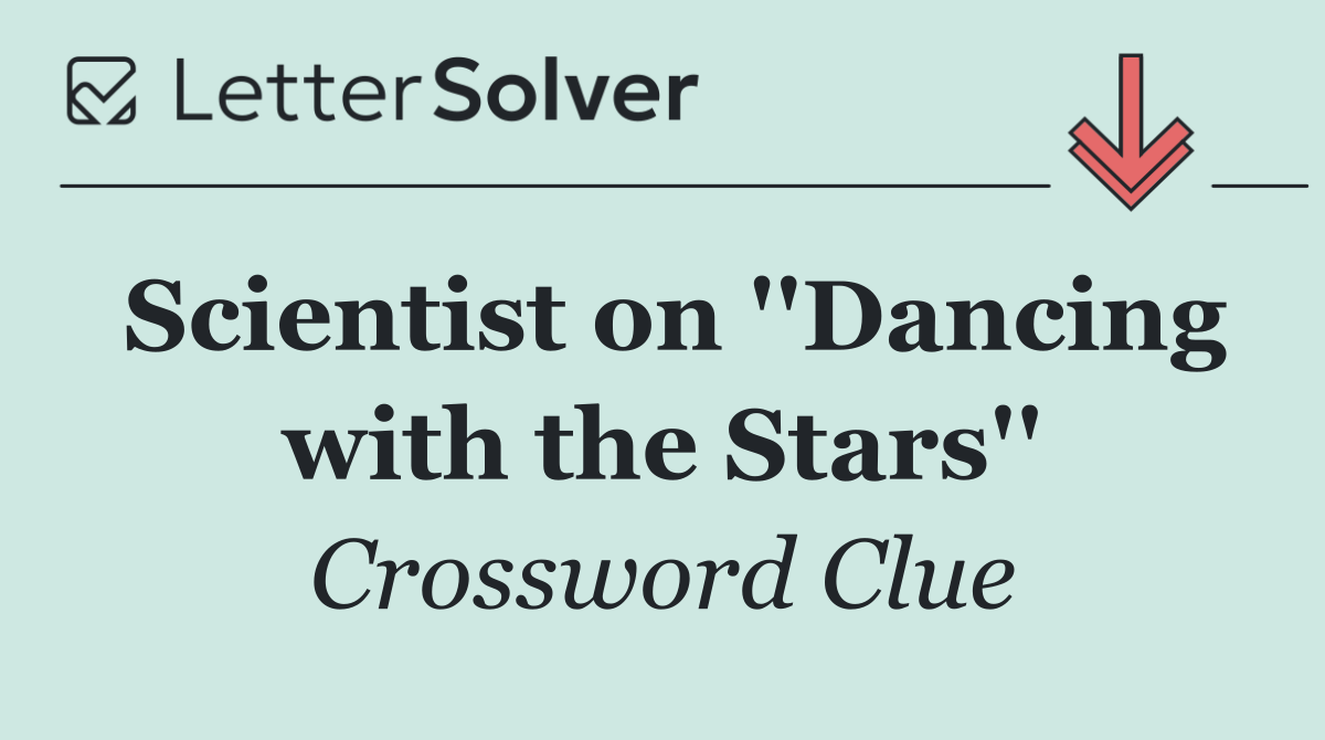Scientist on ''Dancing with the Stars''