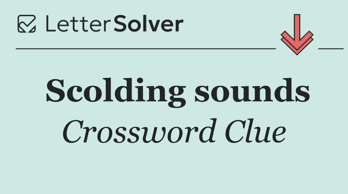 Scolding sounds