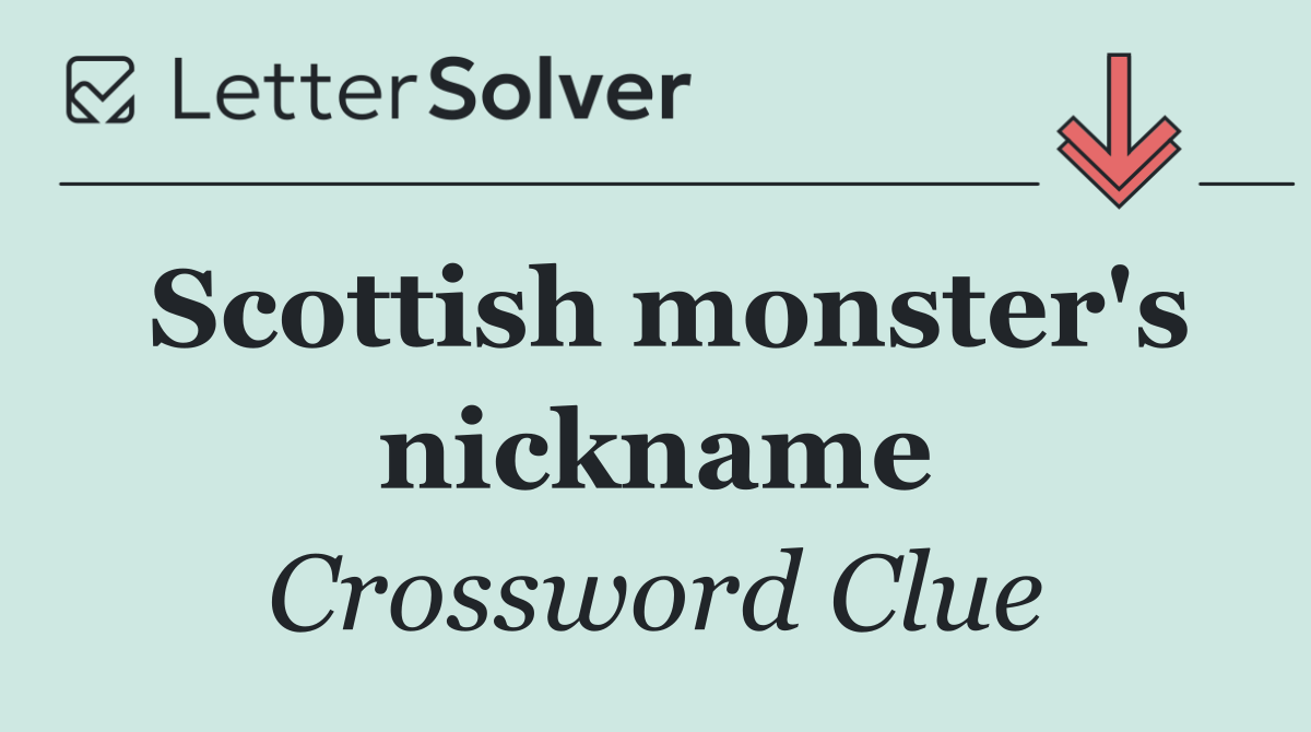 Scottish monster's nickname