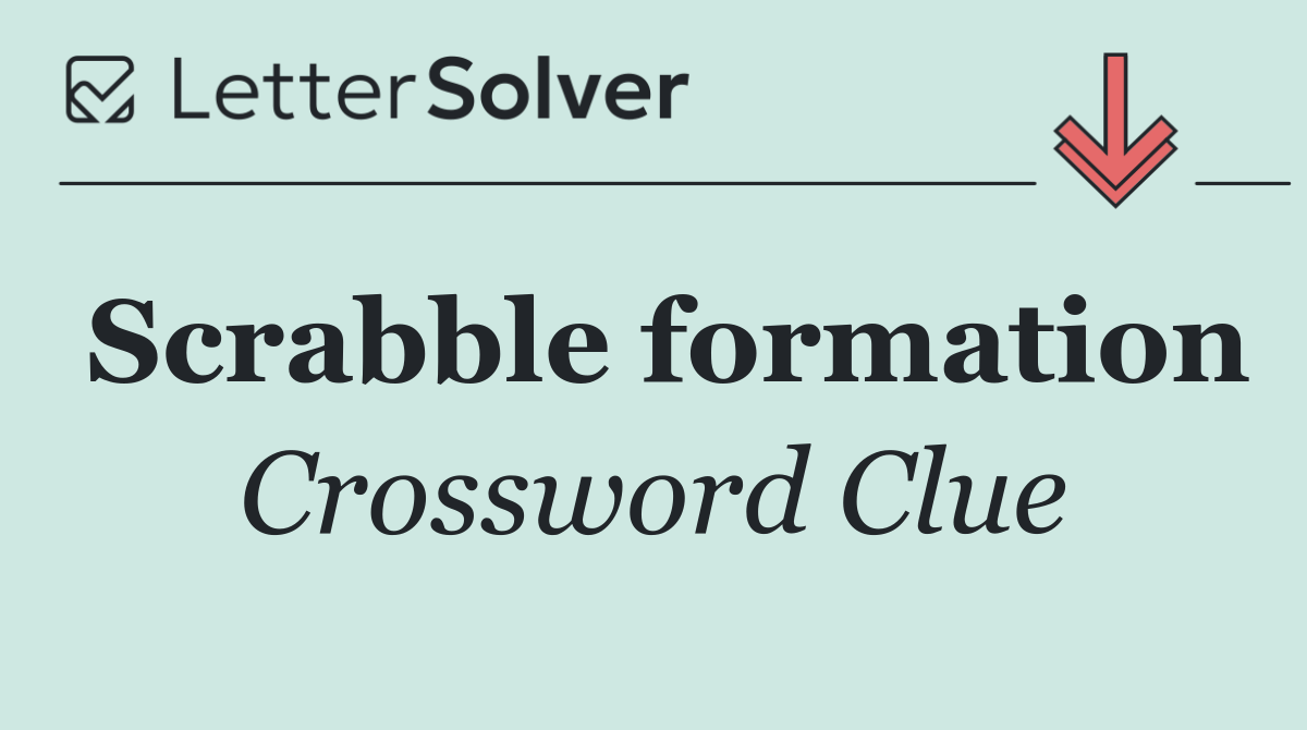 Scrabble formation