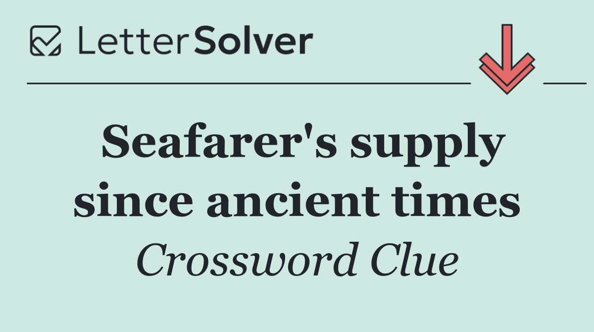 Seafarer's supply since ancient times