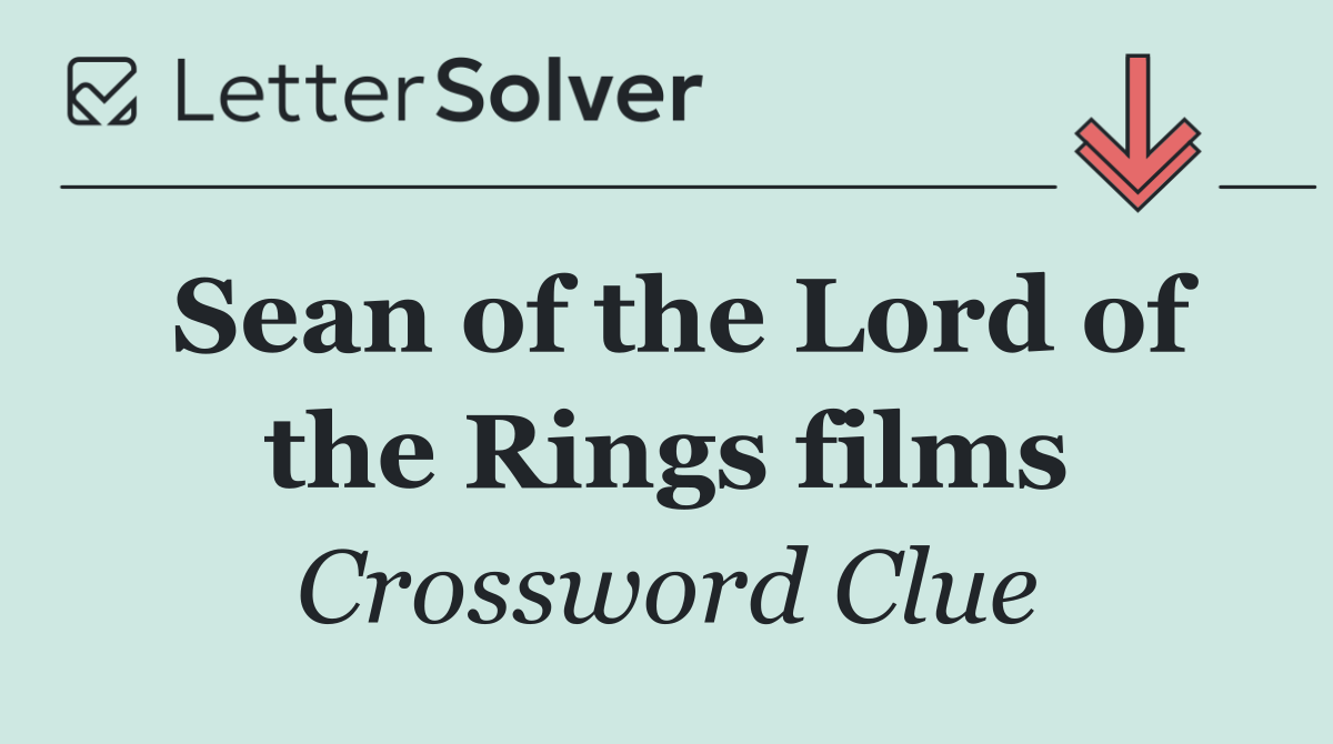 Sean of the Lord of the Rings films