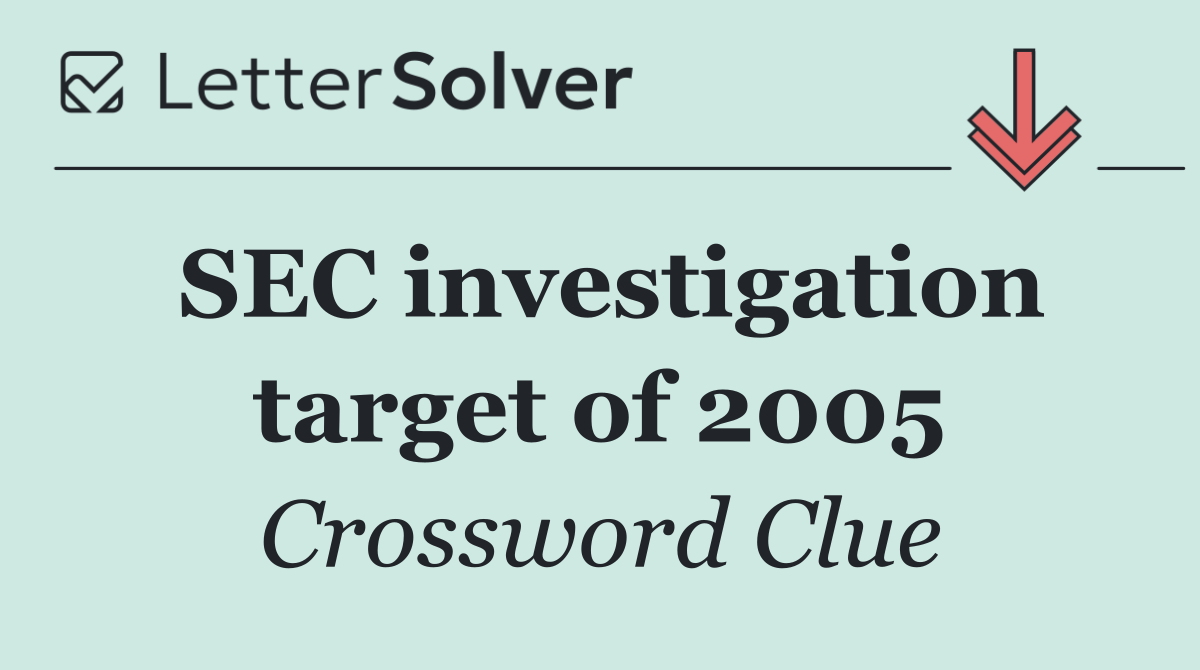 SEC investigation target of 2005