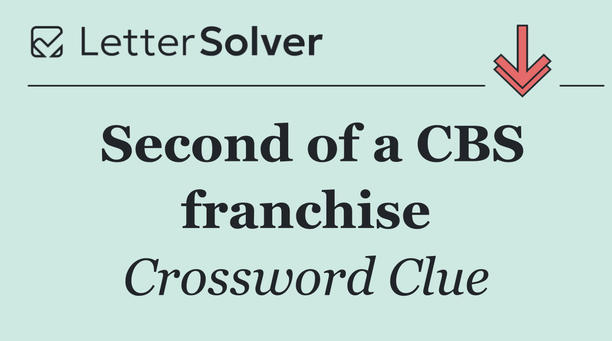 Second of a CBS franchise