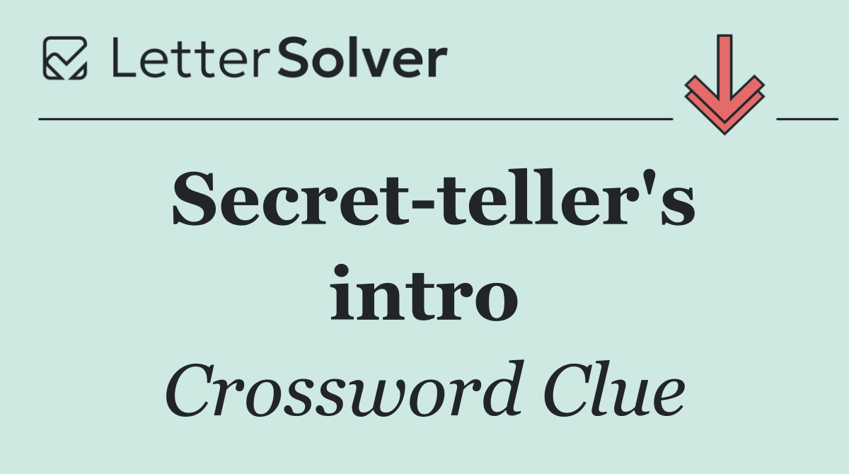 Secret teller's intro