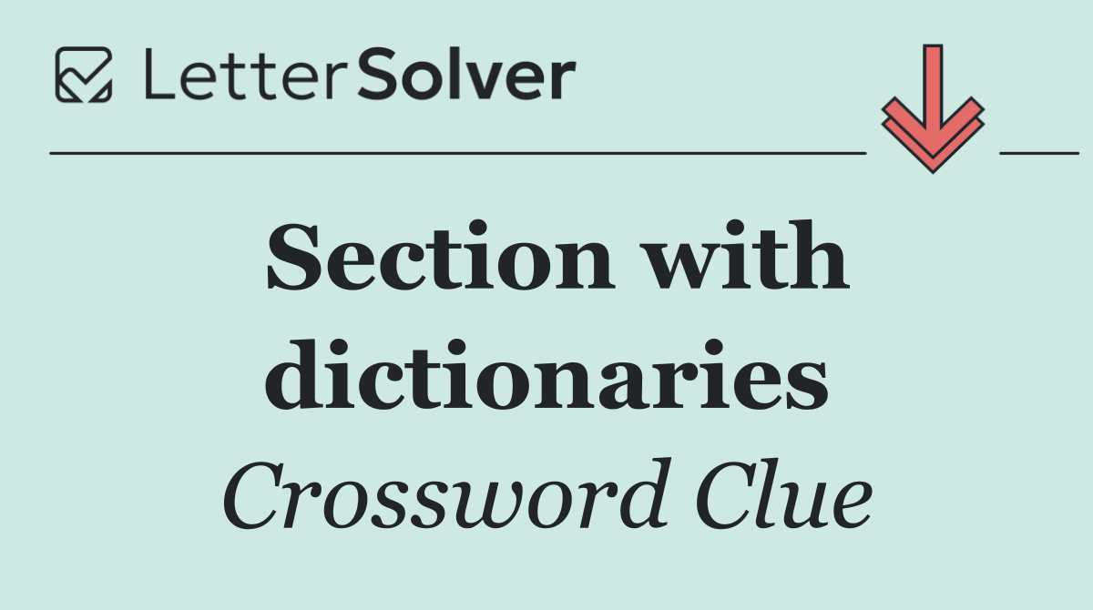 Section with dictionaries