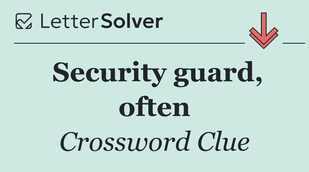 Security guard, often