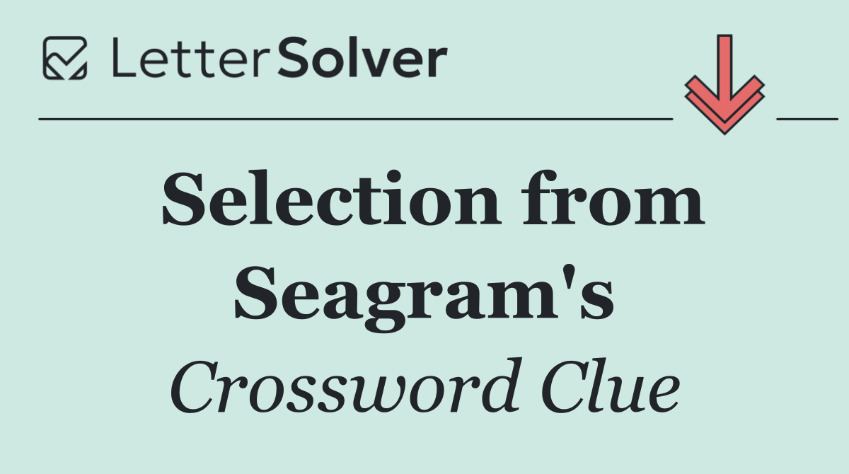 Selection from Seagram's