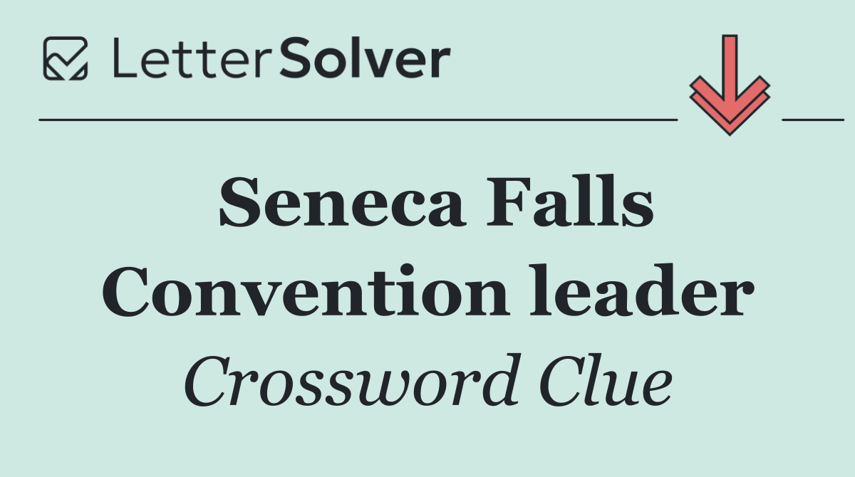 Seneca Falls Convention leader