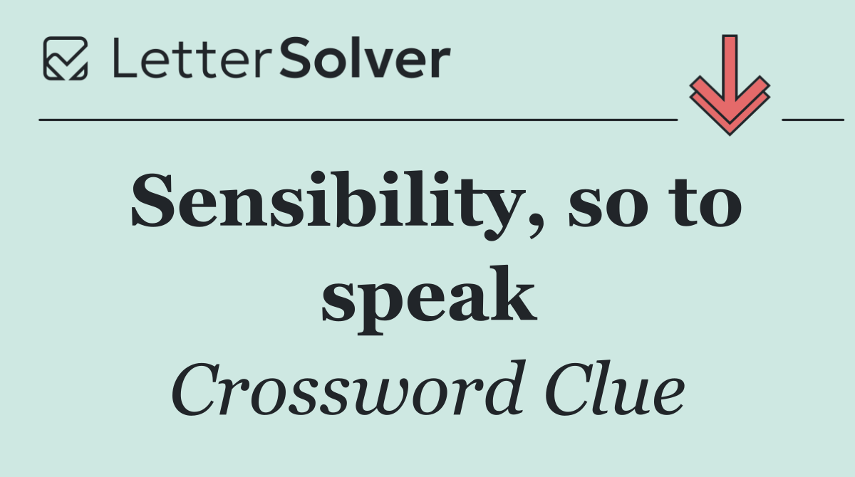 Sensibility, so to speak