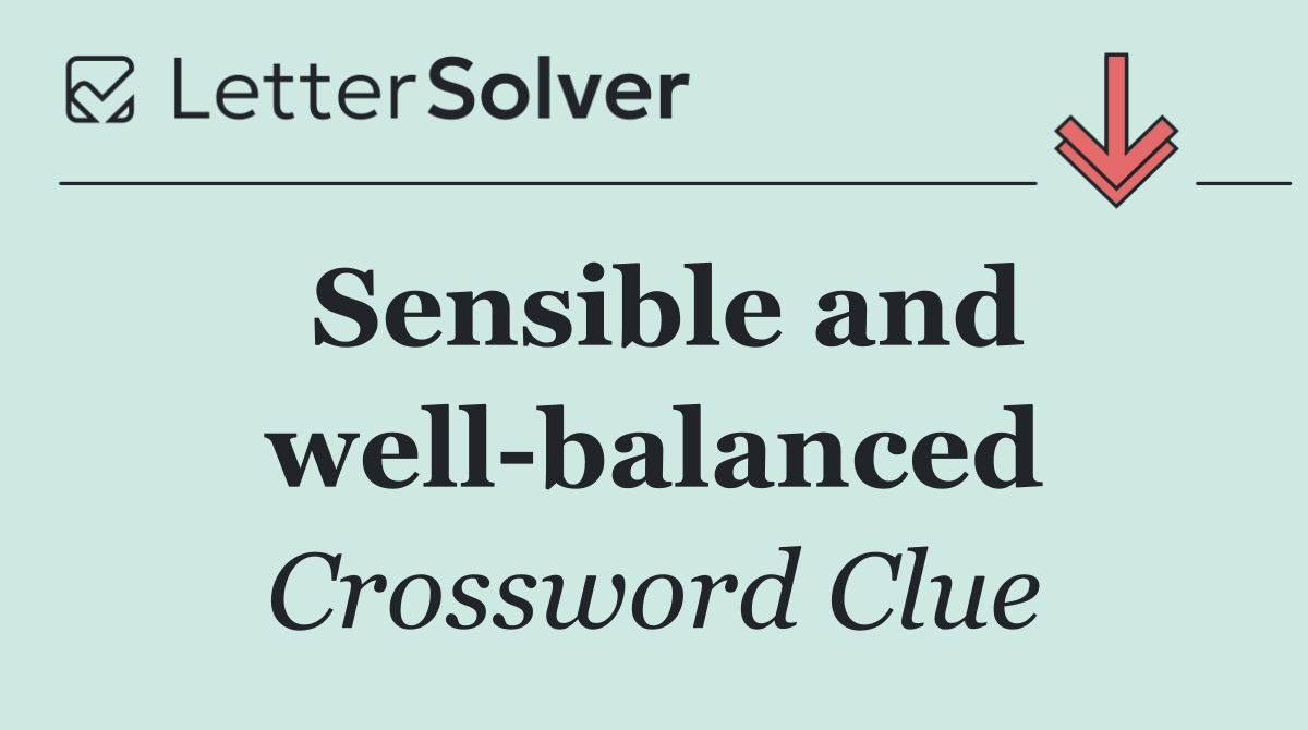 Sensible and well balanced