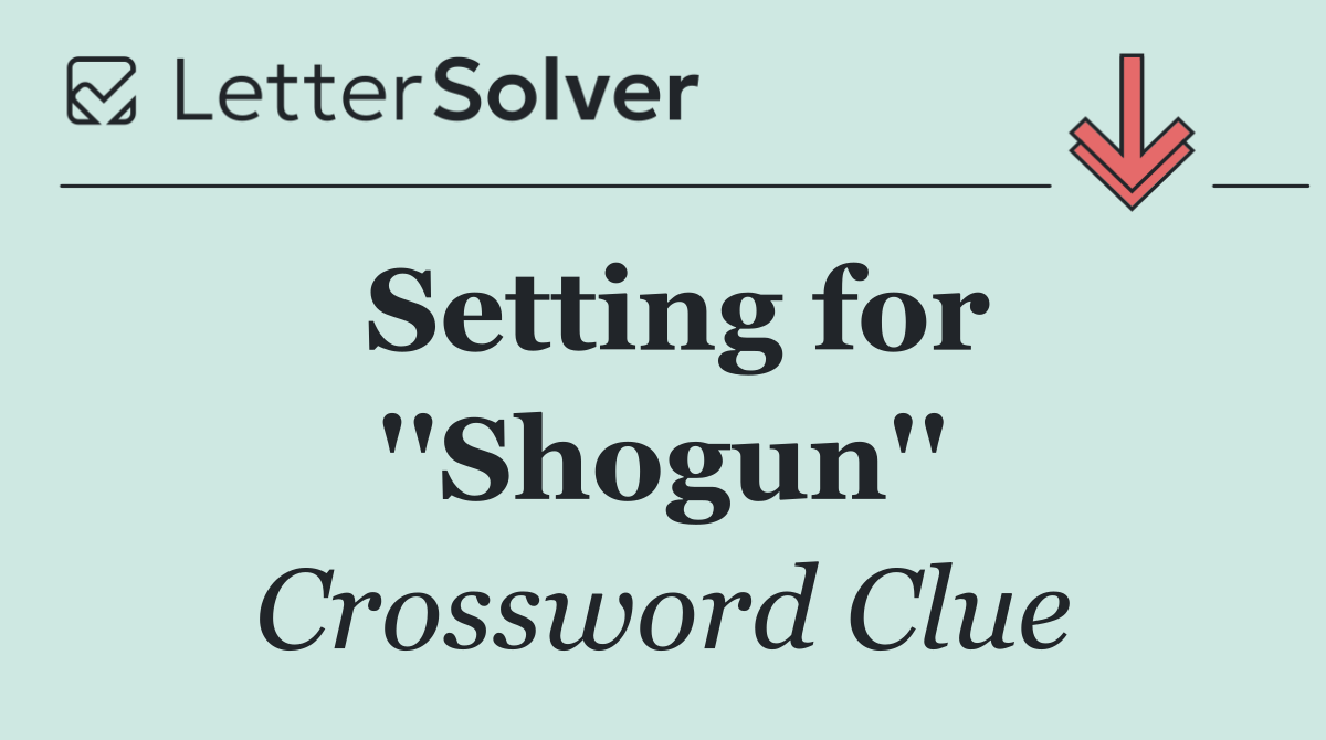 Setting for ''Shogun''