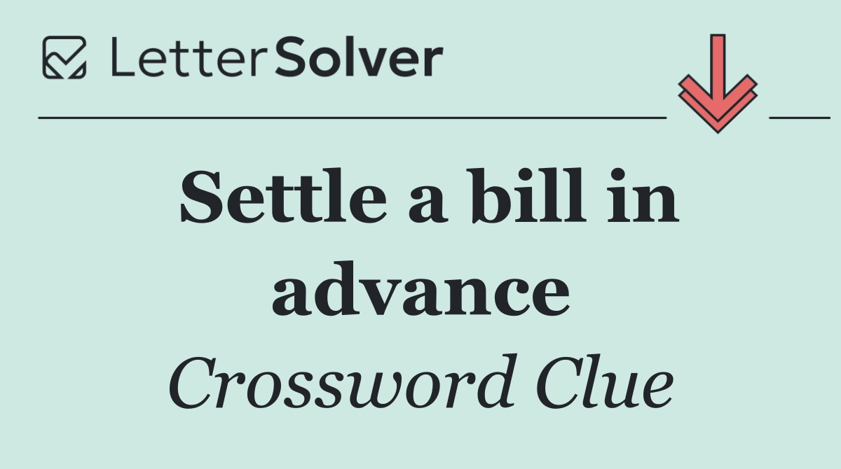 Settle a bill in advance