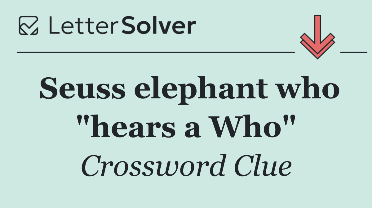 Seuss elephant who "hears a Who"