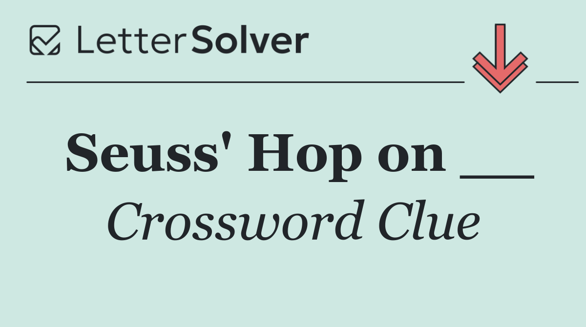 Seuss' Hop on __