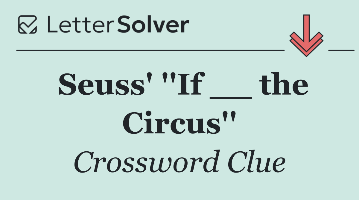 Seuss' ''If __ the Circus''