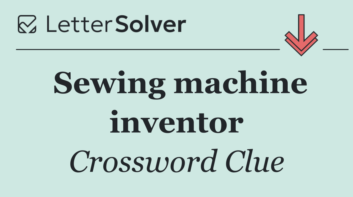 Sewing machine inventor