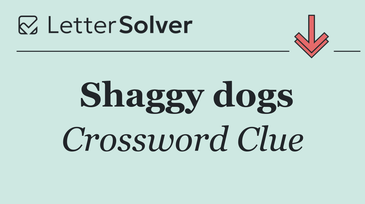 Shaggy dogs