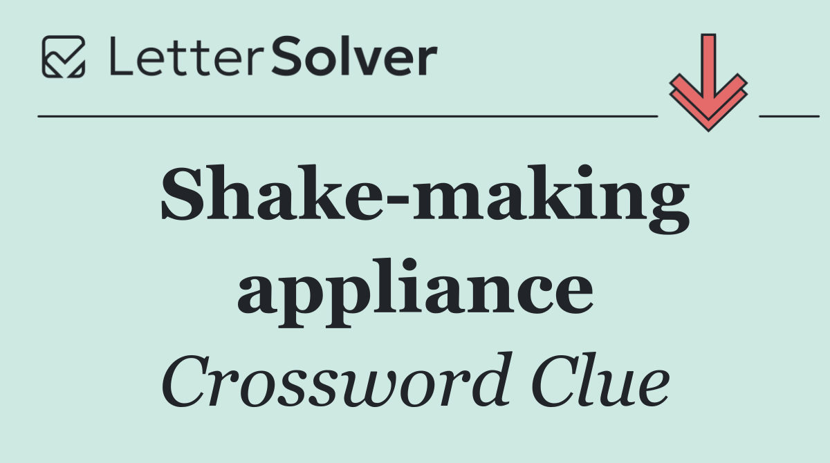 Shake making appliance