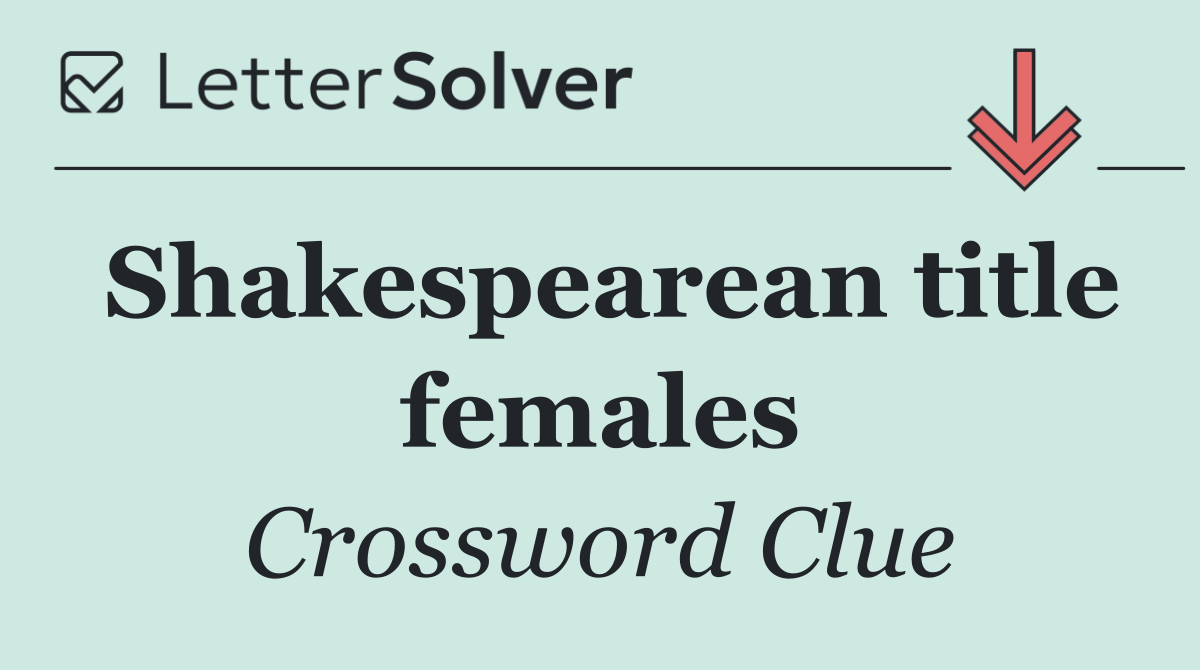 Shakespearean title females