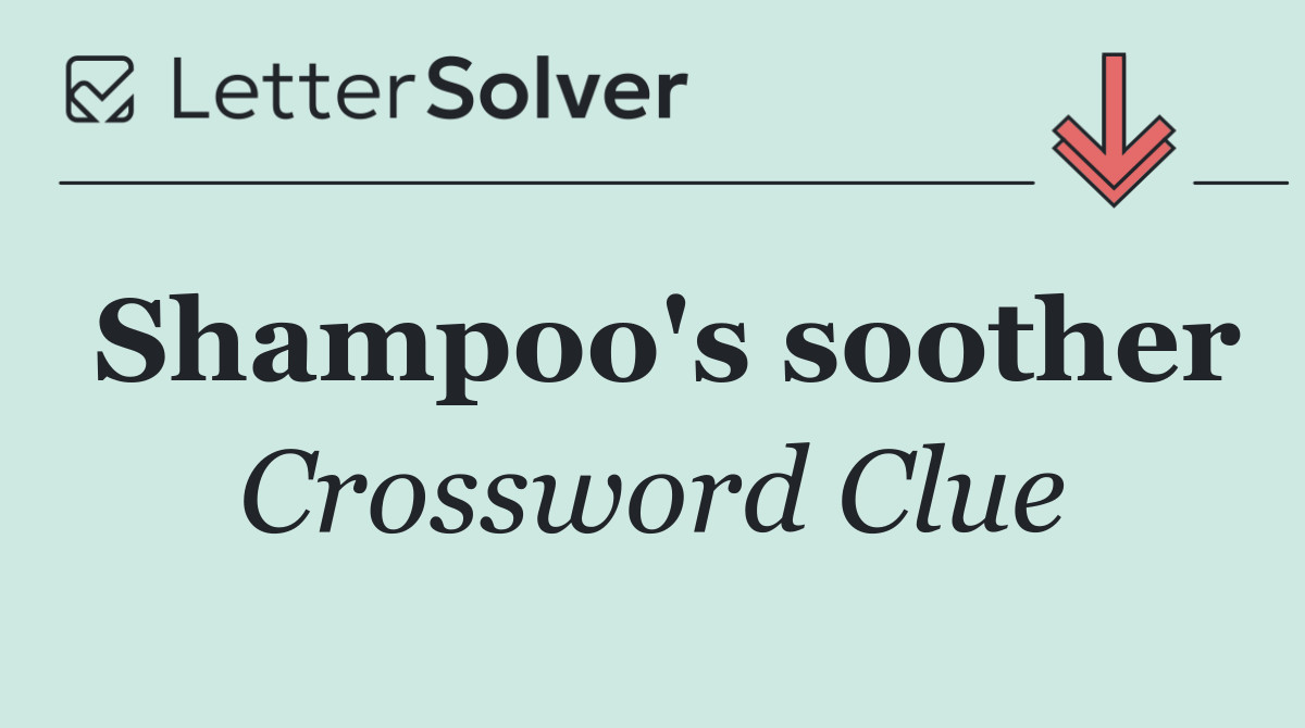 Shampoo's soother