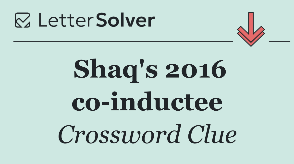 Shaq's 2016 co inductee