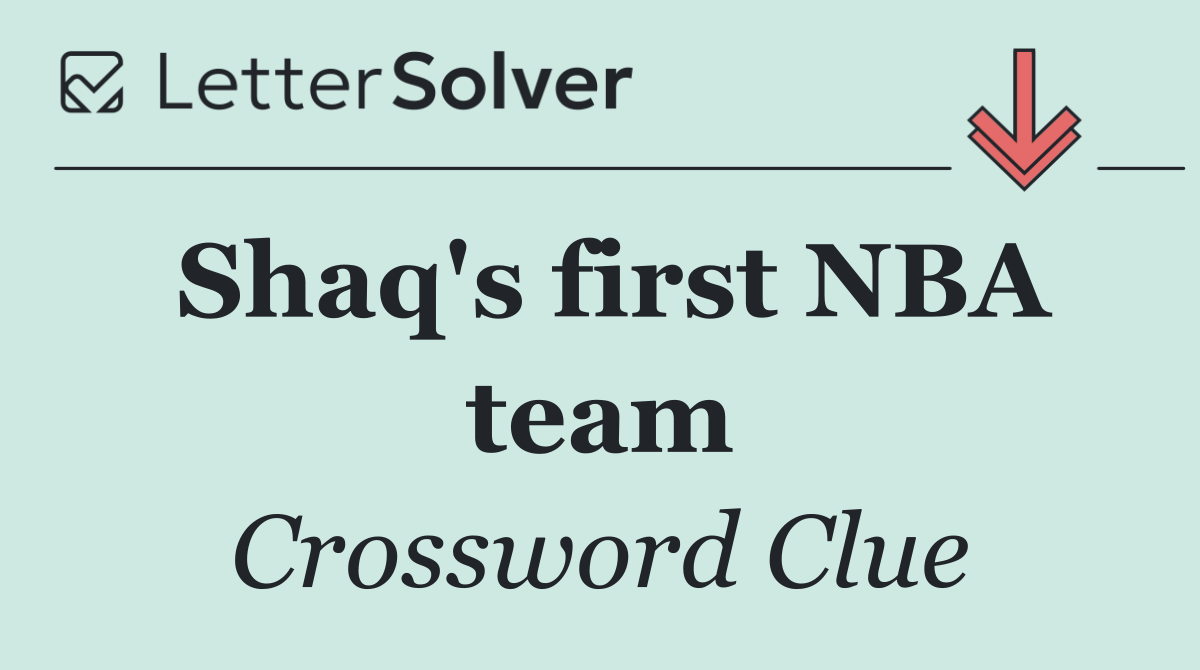 Shaq's first NBA team