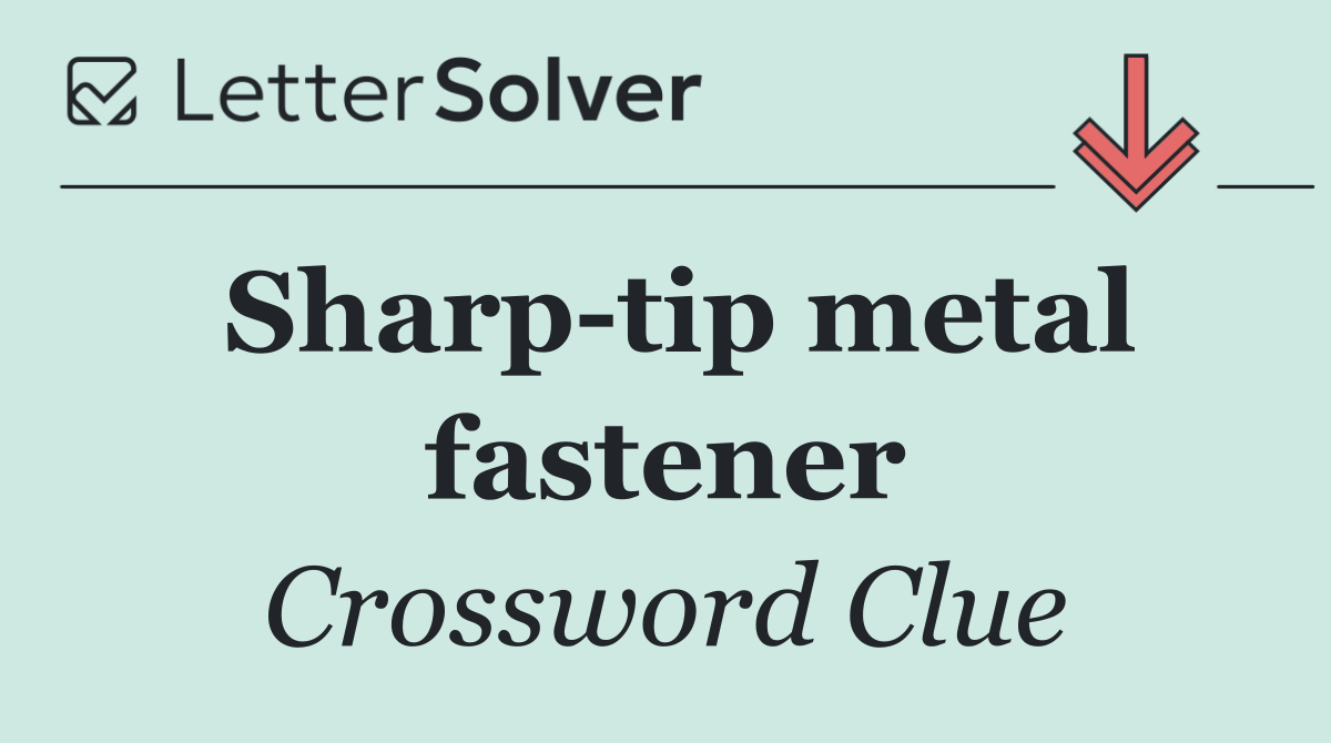 Sharp tip metal fastener