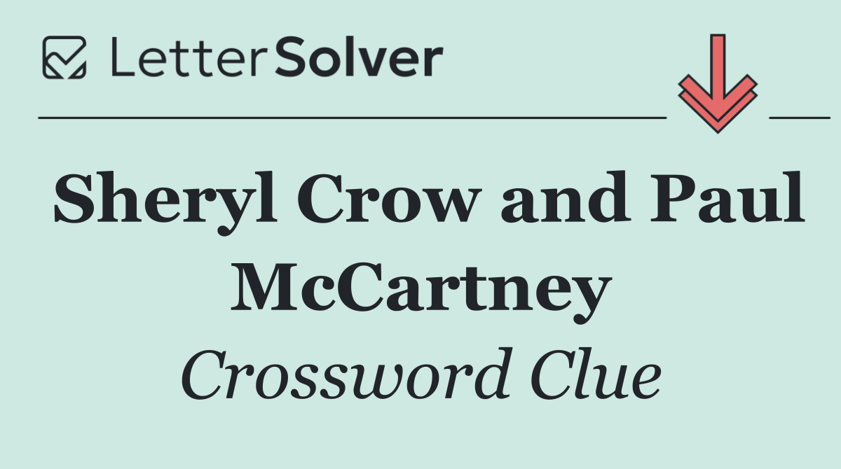 Sheryl Crow and Paul McCartney