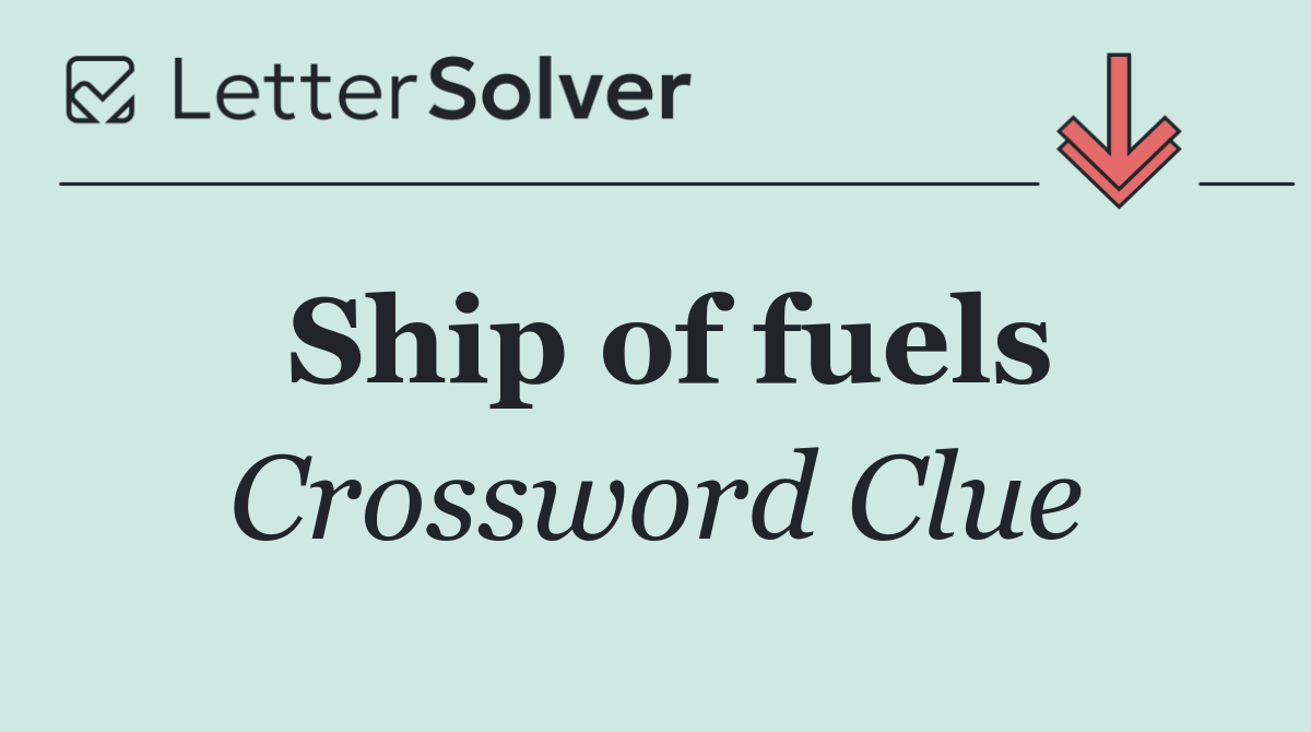Ship of fuels