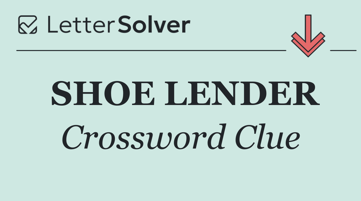SHOE LENDER