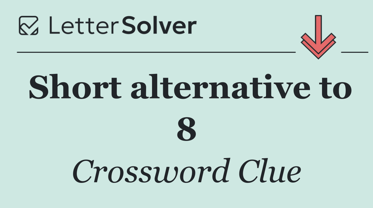 Short alternative to 8