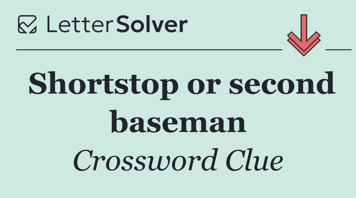 Shortstop or second baseman