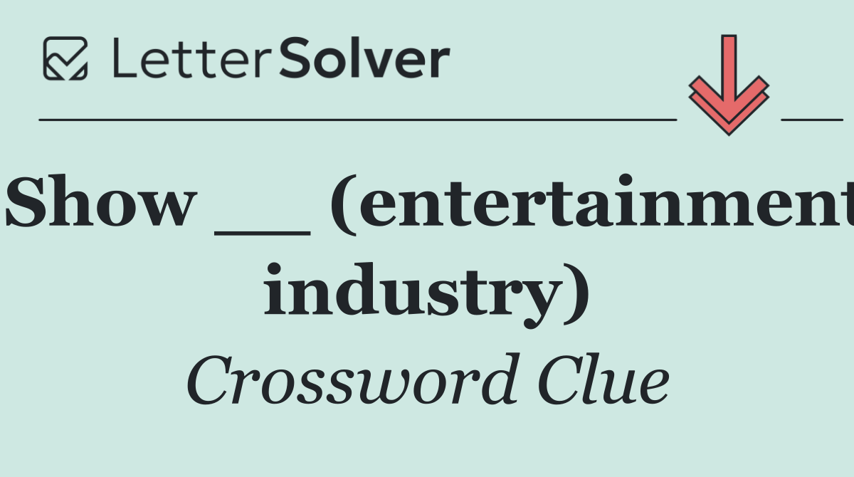 Show __ (entertainment industry)