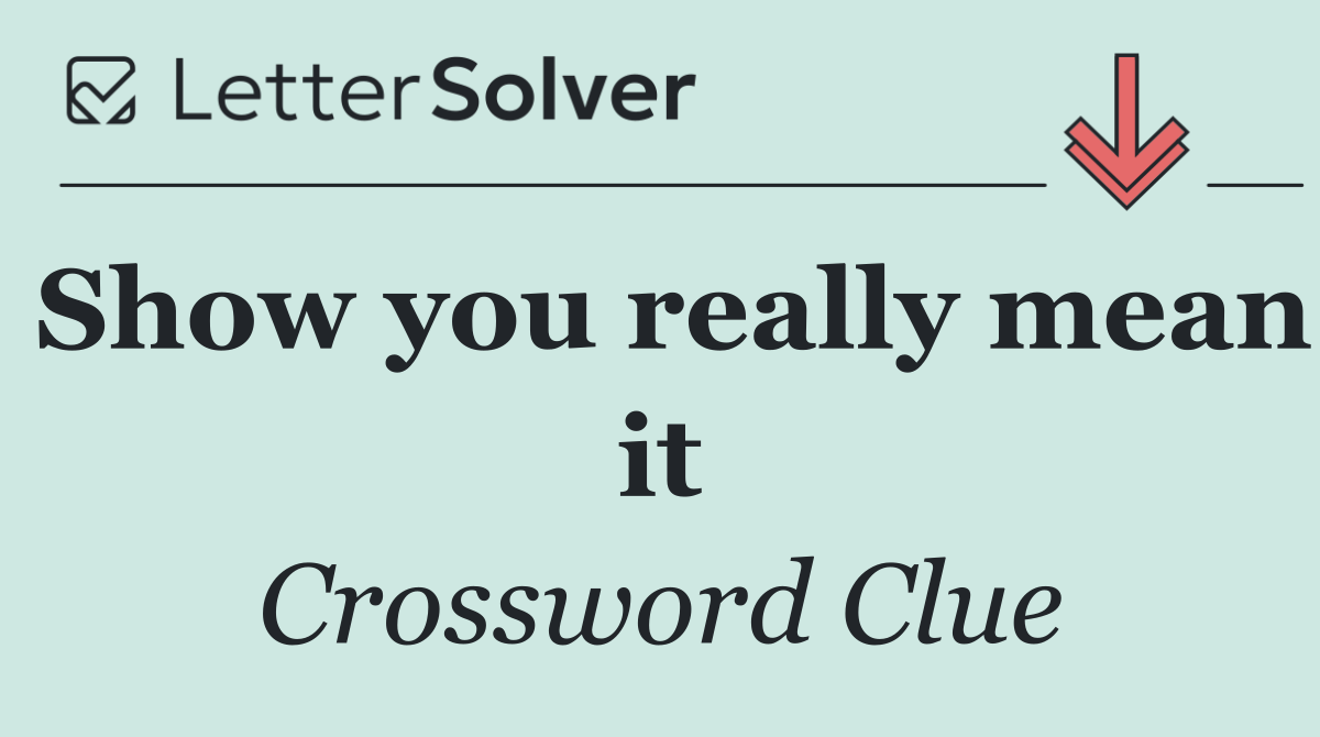 Show you really mean it