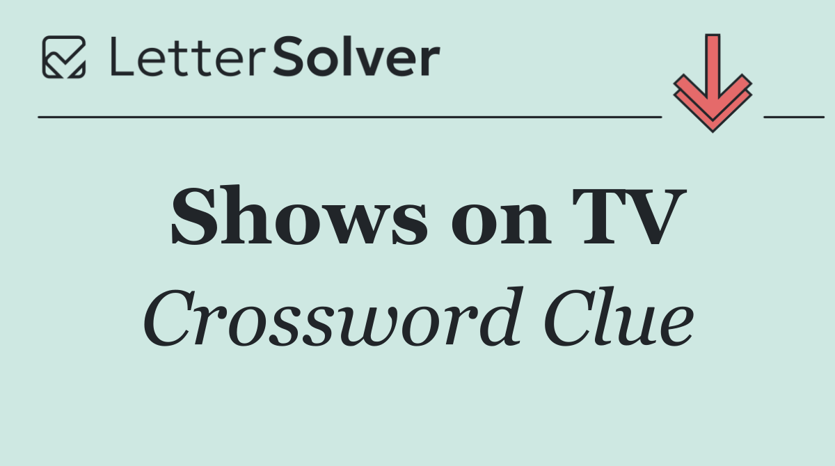 Shows on TV