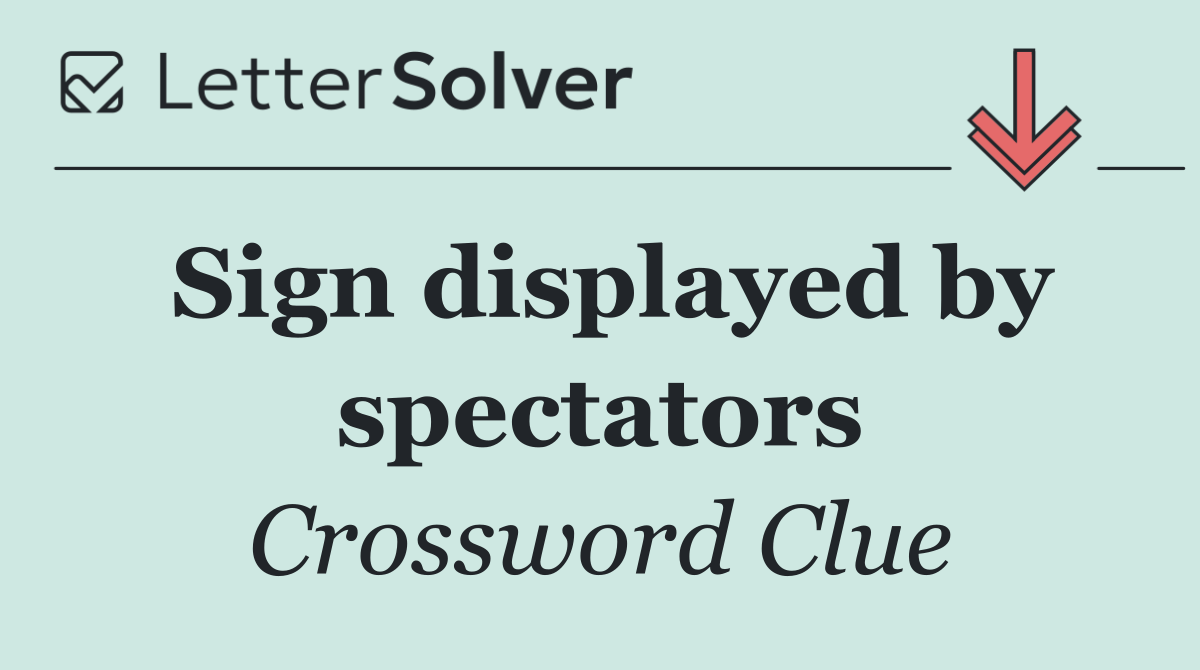 Sign displayed by spectators