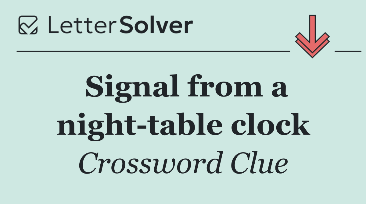Signal from a night table clock