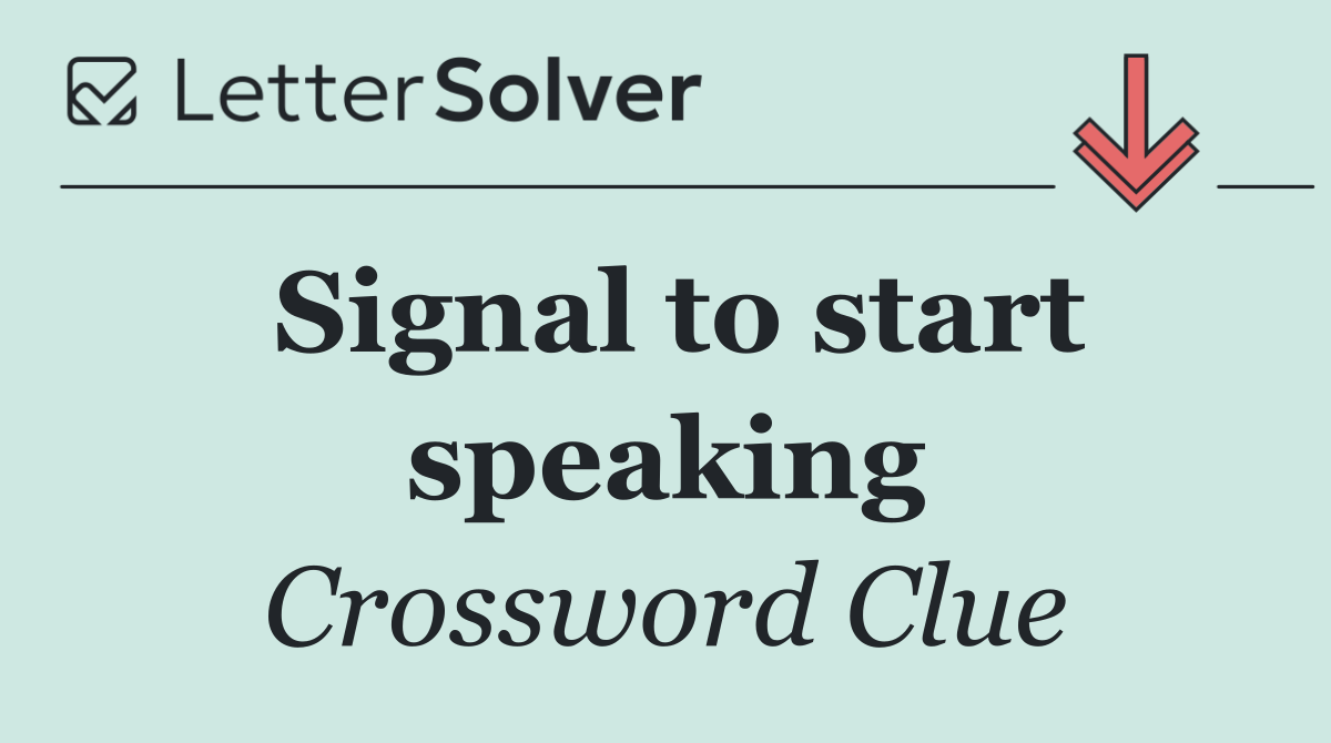Signal to start speaking