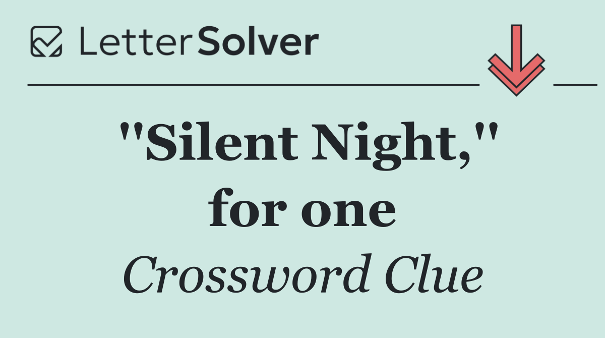 ''Silent Night,'' for one