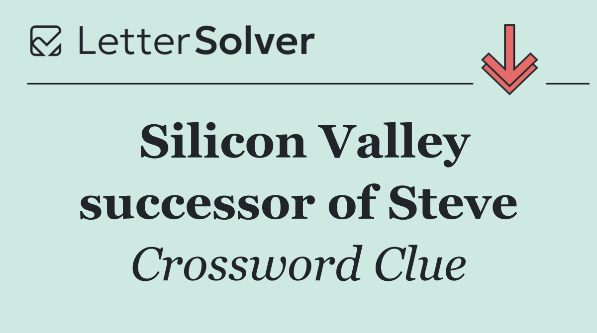 Silicon Valley successor of Steve