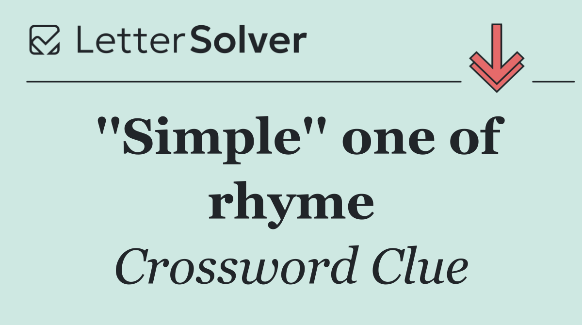 ''Simple'' one of rhyme