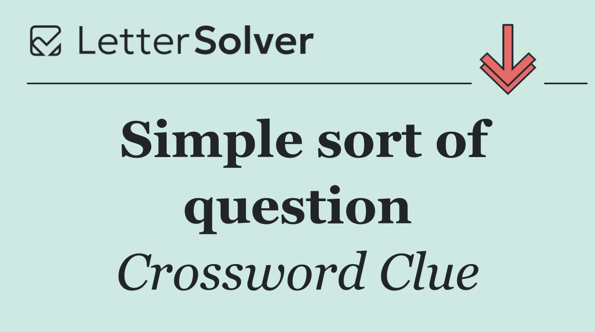 Simple sort of question