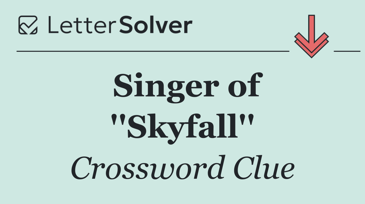 Singer of ''Skyfall''