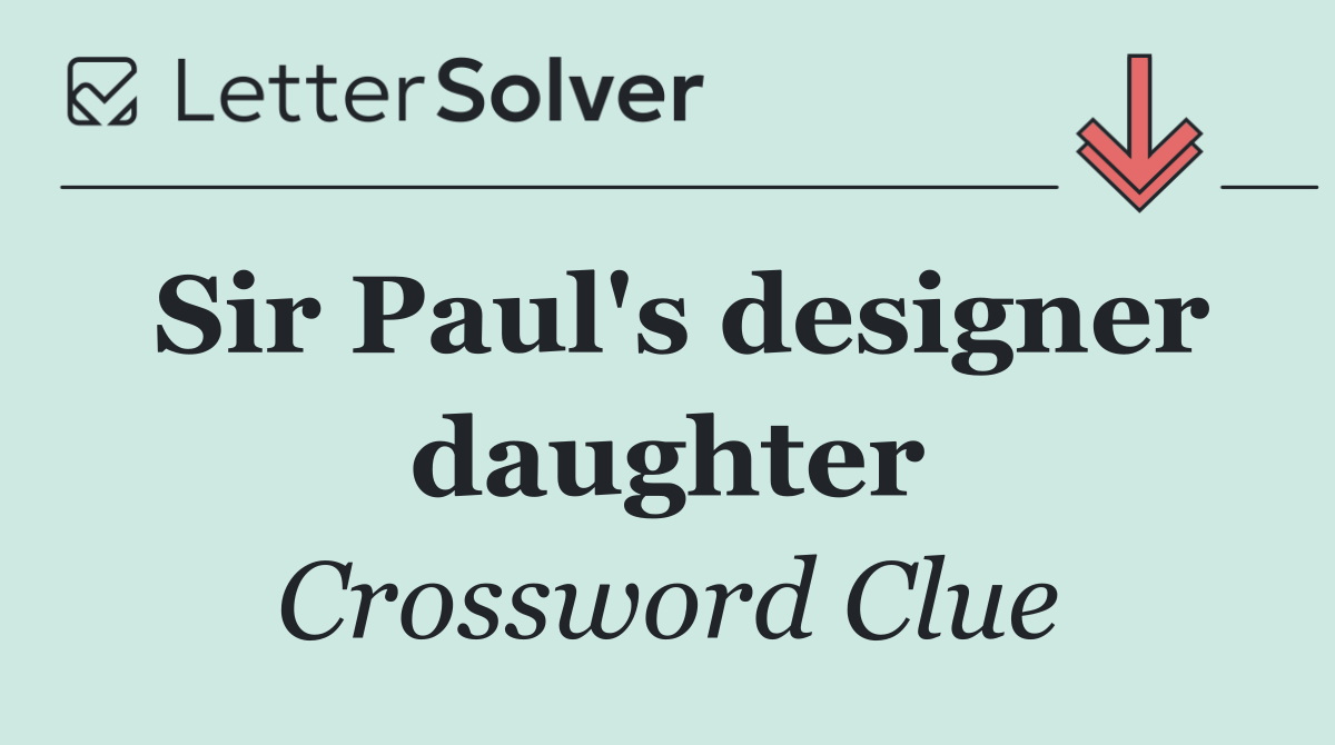 Sir Paul's designer daughter