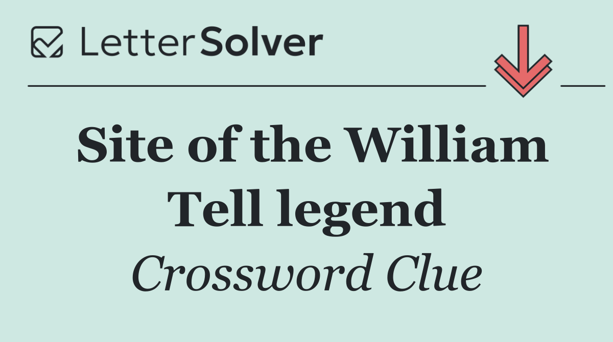 Site of the William Tell legend
