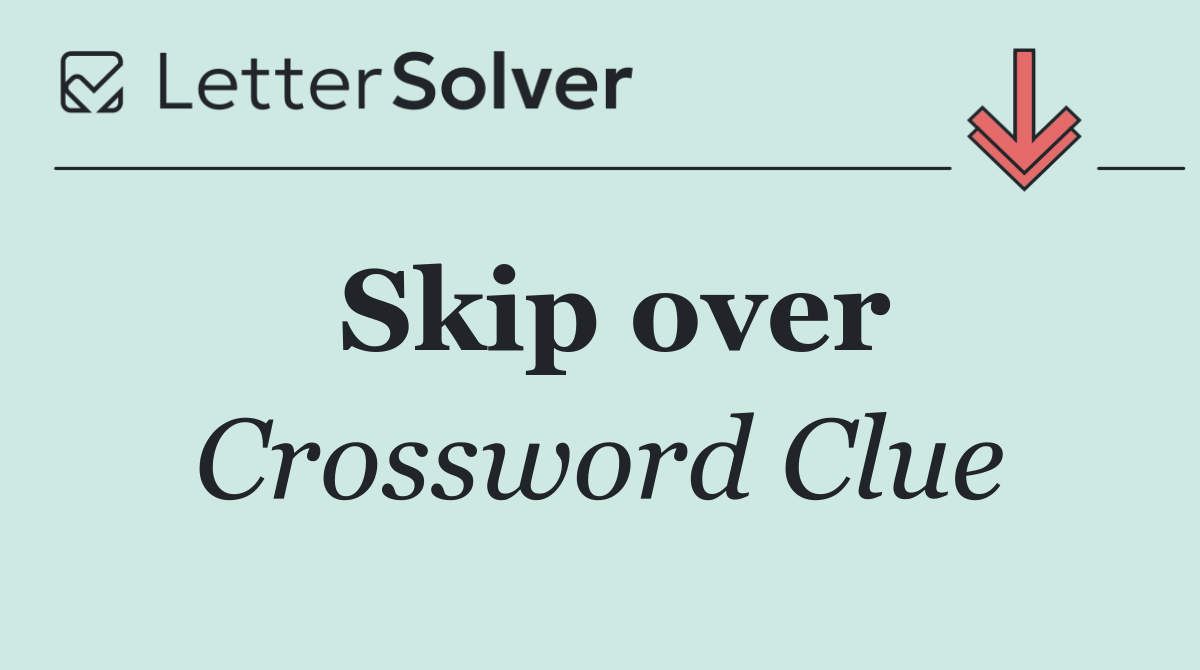 Skip over